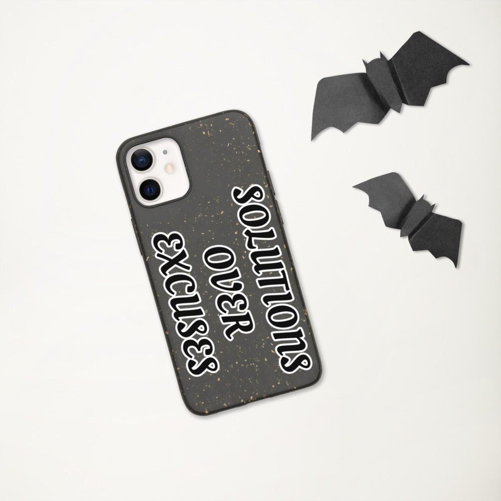 SOLUTIONS OVER EXCUSES- Biodegradable phone case