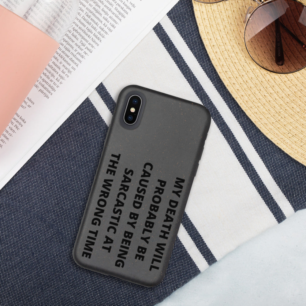 SARCASTIC DEATH- Biodegradable phone case