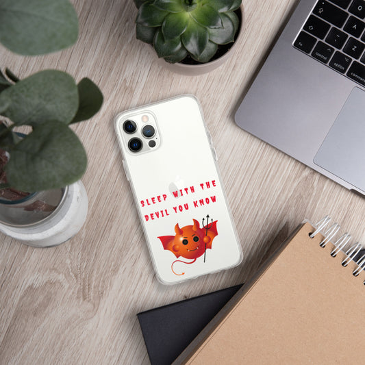 SLEEP WITH THE DEVIL YOU KNOW- iPhone Case