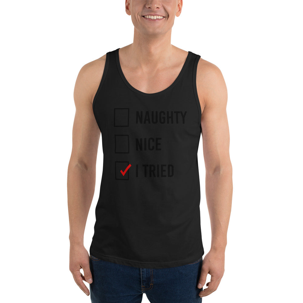 NAUGHTY, NICE, I TRIED- Unisex Tank Top