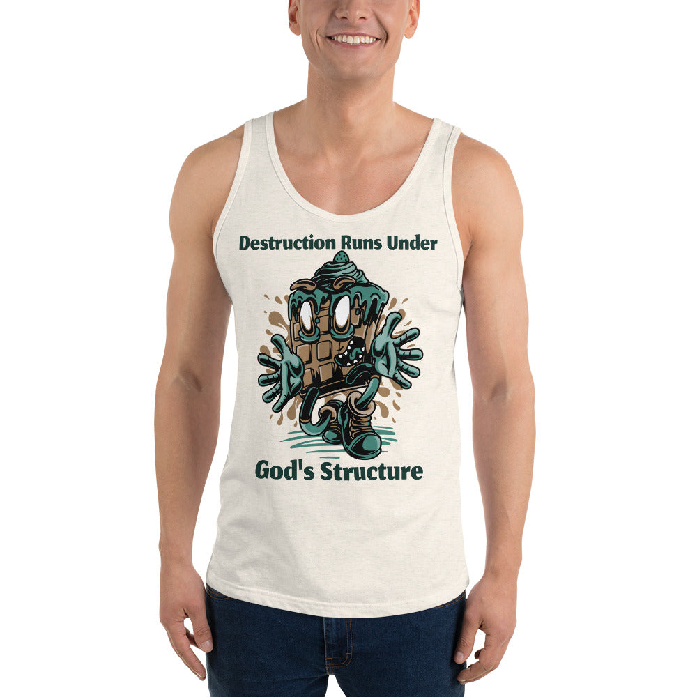 DESTRUCTION RUNS UNDER GODS STRUCTURE- Unisex Tank Top