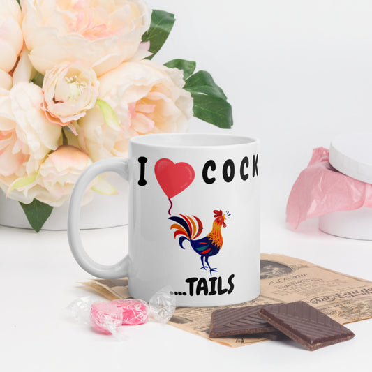 I HEART COCK....TAILS- White glossy mug