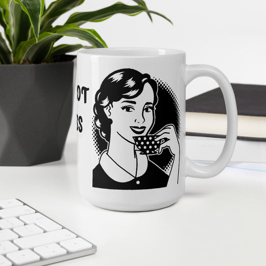 BUT THAT'S NOT MY BUSINESS- White glossy mug